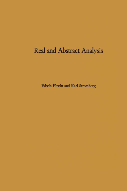 Real and Abstract Analysis: A modern treatment of the theory of functions of a real variable