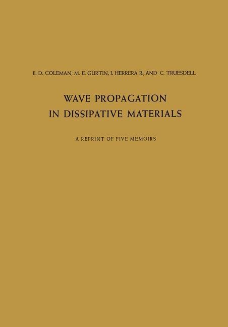 Wave Propagation in Dissipative Materials: A Reprint of Five Memoirs