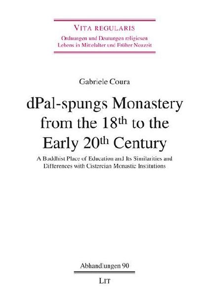 dPal-spungs Monastery from the 18th to the Early 20th Century: A Buddhist Place of Education and Its Similarities and Differences with Cistercian Monastic Institutions