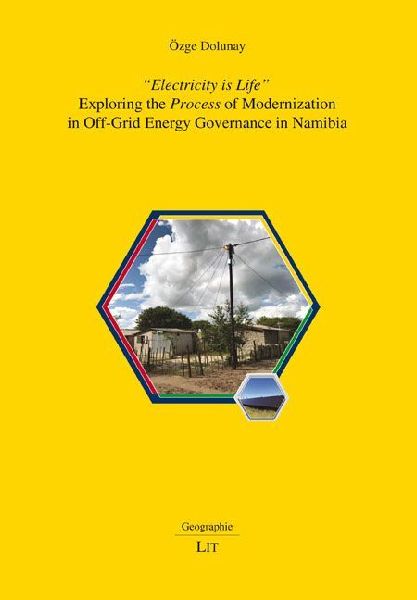 Electricity is Life: Exploring the <i>Process</i> of Modernization in Off-Grid Energy Governance in Namibia