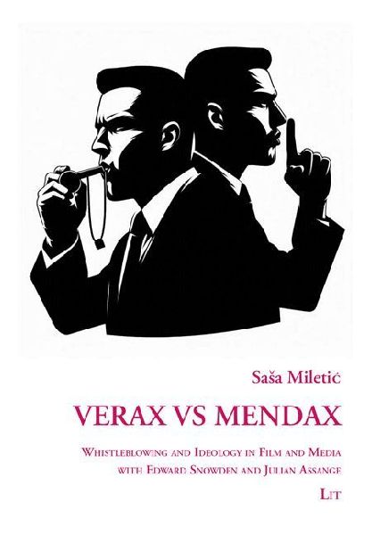 VERAX vs MENDAX: Whistleblowing and Ideology in Film and Media with Edward Snowden and Julian Assange