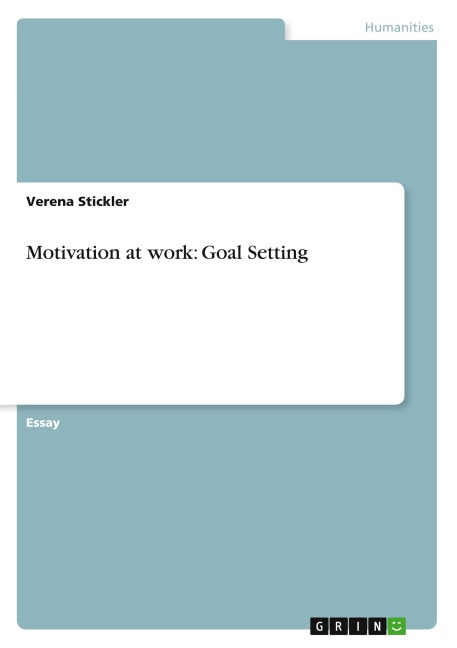 Motivation at work: Goal Setting