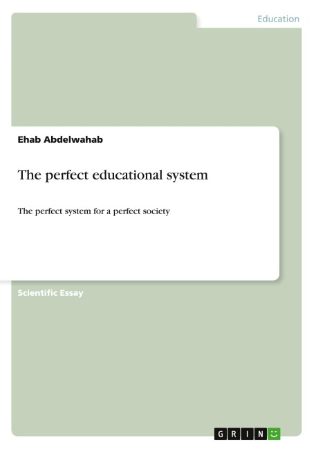 The perfect educational system: The perfect system for a perfect society