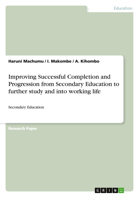 Improving Successful Completion and Progression from Secondary Education to further study and into working life: Secondary Education