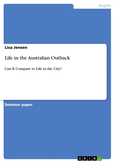 Life in the Australian Outback: Can It Compare to Life in the City?