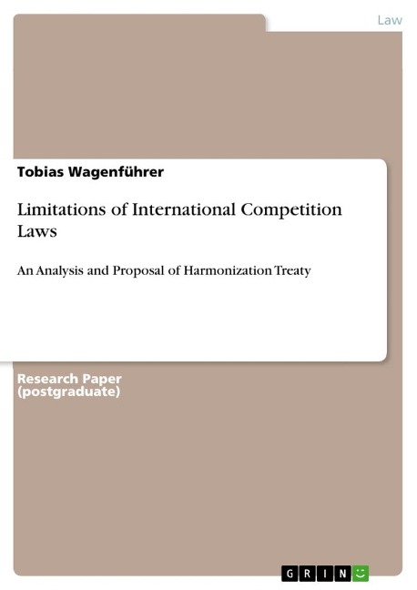 Limitations of International Competition Laws: An Analysis and Proposal of Harmonization Treaty