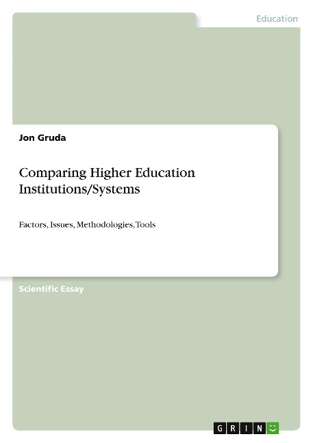 Comparing Higher Education Institutions/Systems: Factors, Issues, Methodologies, Tools