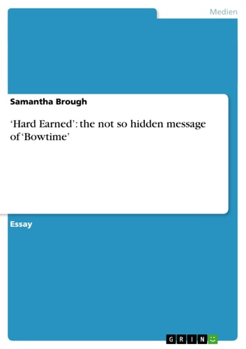 'Hard Earned' The Not So Hidden Message Of 'Bowtime'