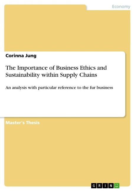 The Importance of Business Ethics and Sustainability within Supply Chains: An analysis with particular reference to the fur business