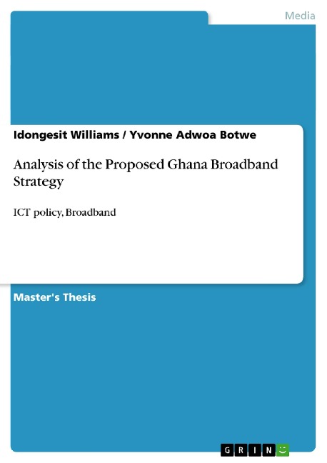 Analysis of the Proposed Ghana Broadband Strategy: ICT policy, Broadband