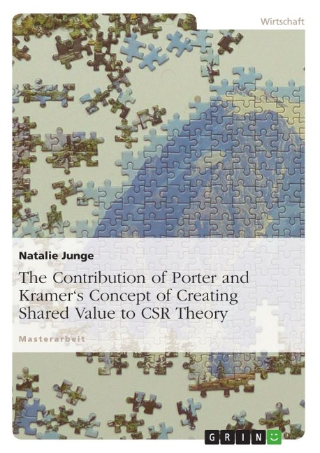 The Contribution of Porter and Kramers Concept of Creating Shared Value to CSR Theory