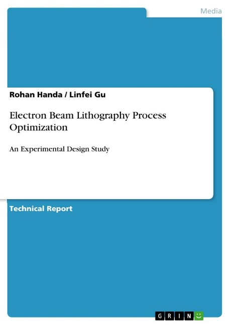 Electron Beam Lithography Process Optimization: An Experimental Design Study