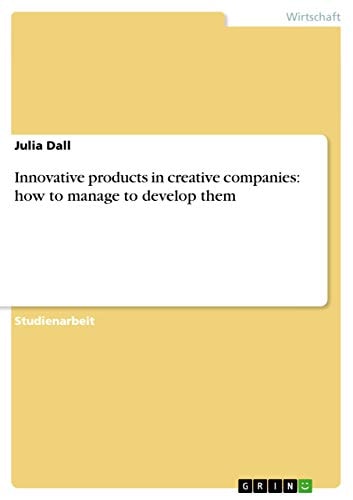 Innovative products in creative companies: how to manage to develop them
