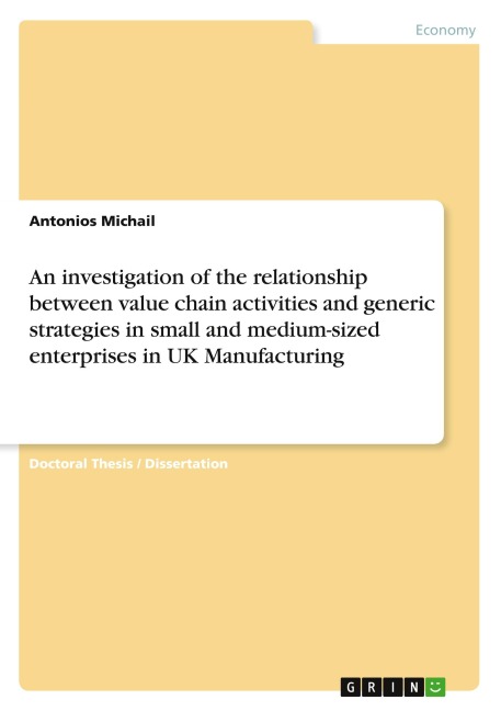 An investigation of the relationship between value chain activities and generic strategies in small and medium-sized enterprises in UK Manufacturing