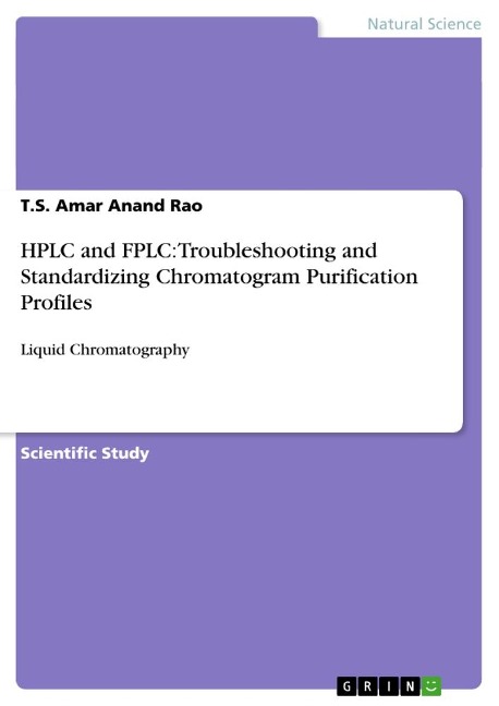 HPLC and FPLC: Troubleshooting and Standardizing Chromatogram Purification Profiles: Liquid Chromatography