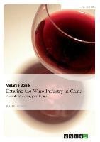 Entering the Wine Industry in China: Possible Marketing Strategies