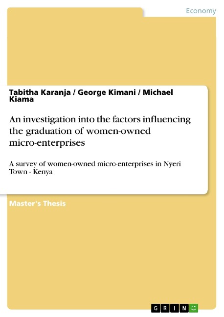 An investigation into the factors influencing the graduation of women-owned micro-enterprises: A survey of women-owned micro-enterprises in Nyeri Town - Kenya