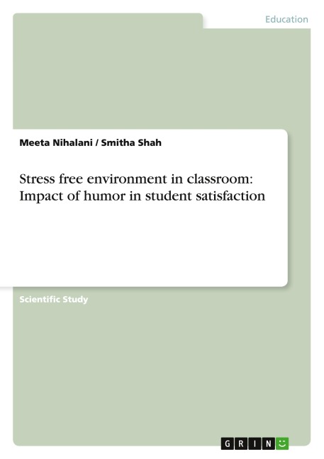 Stress free environment in classroom: Impact of humor in student satisfaction