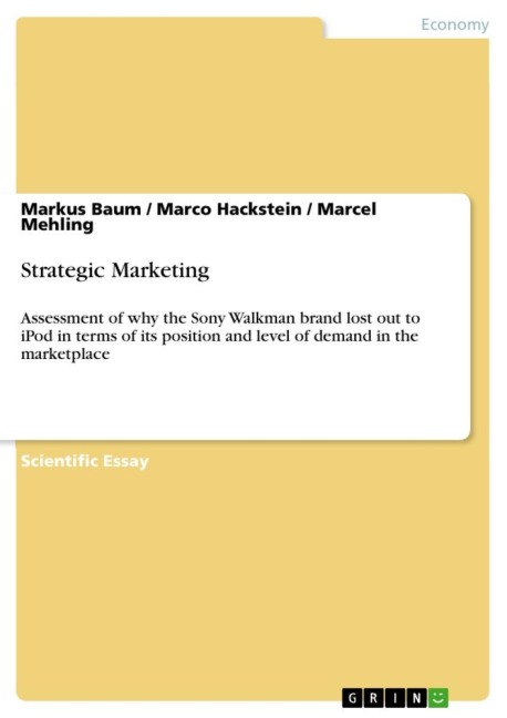 Strategic Marketing: Assessment of why the Sony Walkman brand lost out to iPod in terms of its position and level of demand in the marketplace