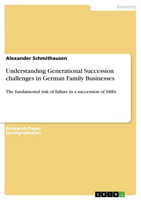 Understanding Generational Succession challenges in German Family Businesses: The fundamental risk of failure in a succession of SMEs