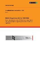 REACH: Regulation (EC) No 1907/2006: Consolidated version (June 2012) with an introduction and future prospects regarding the area of Chemicals legislation
