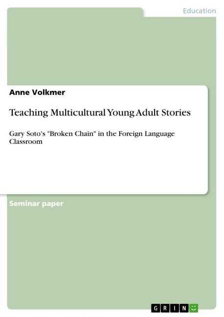 Teaching Multicultural Young Adult Stories: Gary Sotos Broken Chain in the Foreign Language Classroom