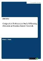 Comparitive Performance  Study Of Routing Protocols in Wireless Sensor Network