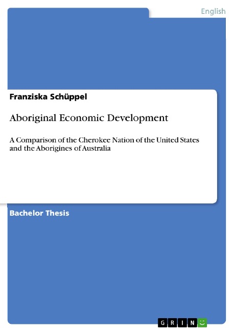 Aboriginal Economic Development: A Comparison of the Cherokee Nation of the United States and the Aborigines of Australia