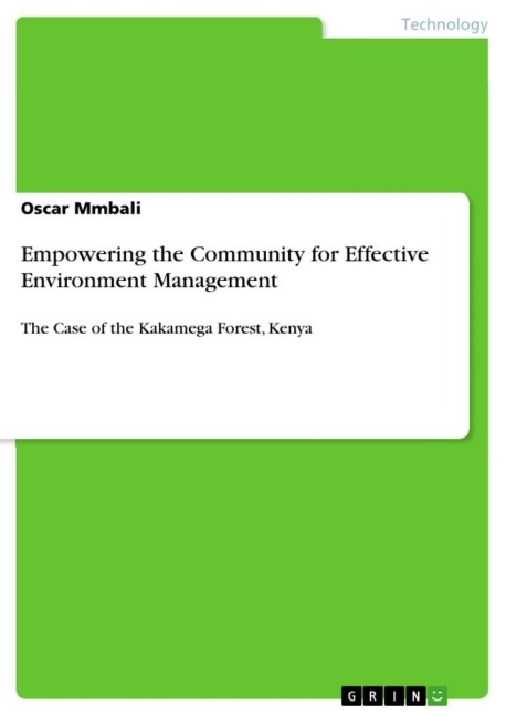Empowering the Community for Effective Environment Management: The Case of the Kakamega Forest, Kenya