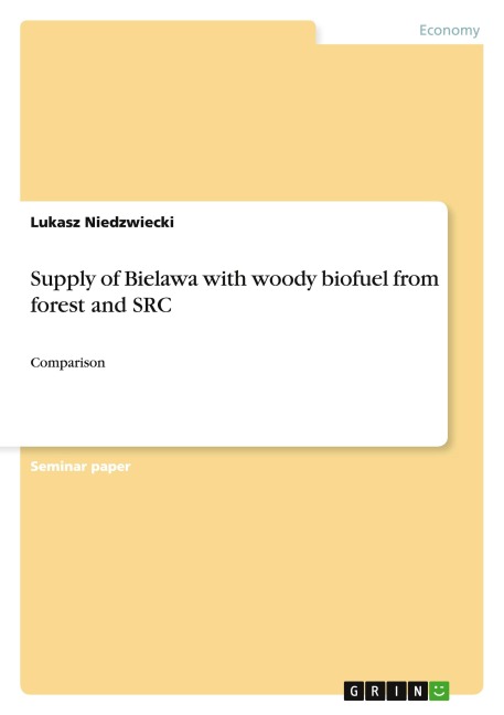 Supply of Bielawa with woody biofuel from forest and SRC: Comparison