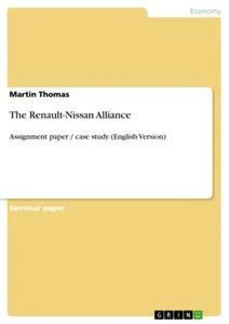 The Renault-Nissan Alliance: Assignment paper / case study (English Version)