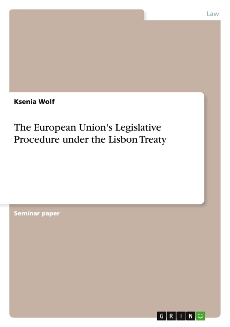 The European Unions Legislative Procedure under the Lisbon Treaty