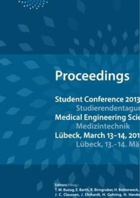 Student Conference Medical Engineering Science 2013: Proceedings