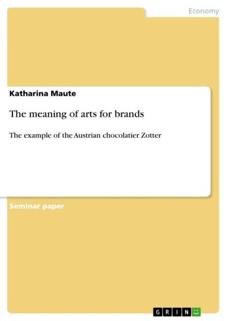 The meaning of arts for brands: The example of the Austrian chocolatier Zotter