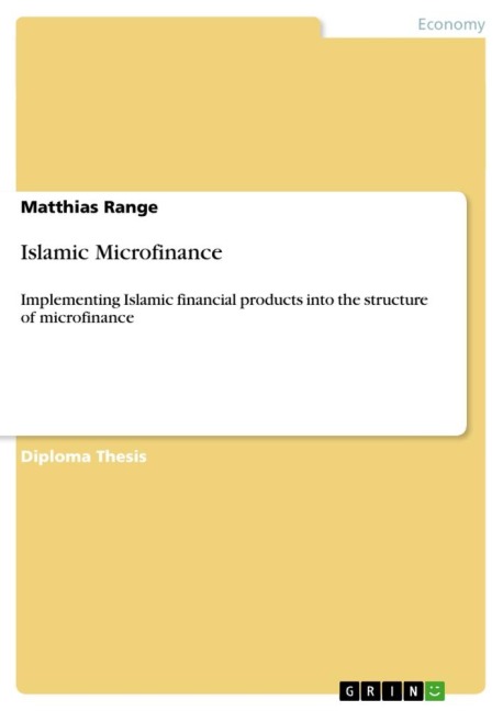 Islamic Microfinance: Implementing Islamic financial products into the structure of microfinance