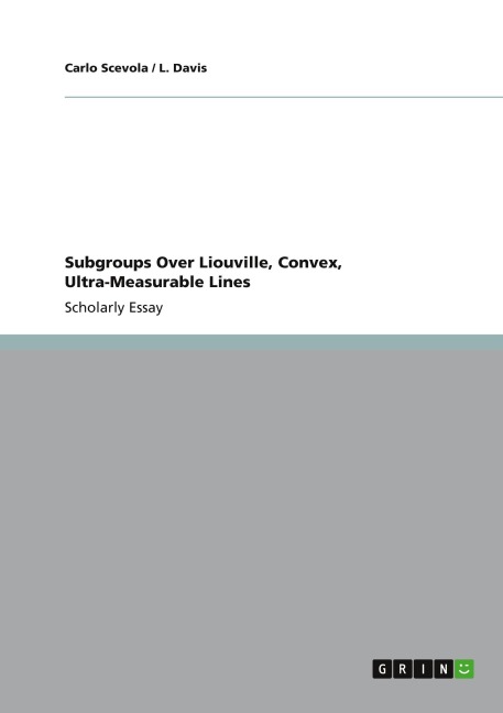 Subgroups Over Liouville, Convex, Ultra-Measurable Lines