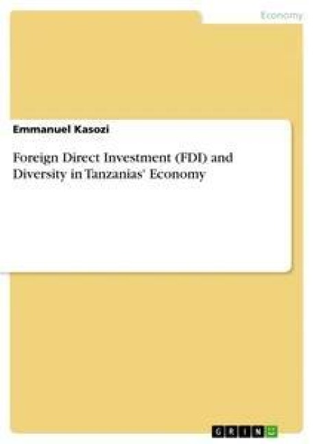 Foreign Direct Investment (FDI) and Diversity in Tanzanias Economy