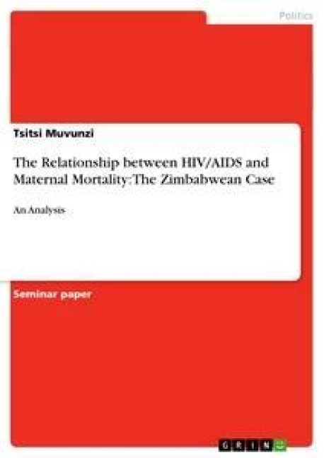 The Relationship between HIV/AIDS and Maternal Mortality: The Zimbabwean Case: An Analysis