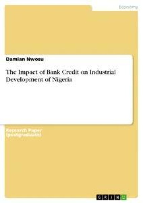 The Impact of Bank Credit on Industrial Development of Nigeria