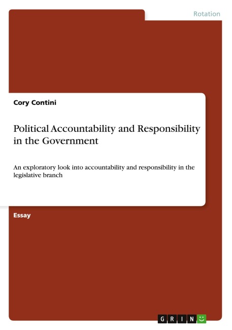 Political Accountability and Responsibility in the Government: An exploratory look into accountability and responsibility in the legislative branch