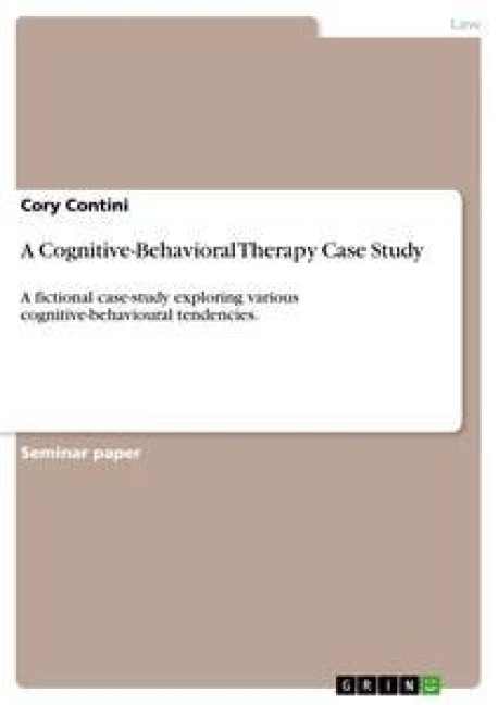 A Cognitive-Behavioral Therapy Case Study: A fictional case-study exploring various cognitive-behavioural tendencies.