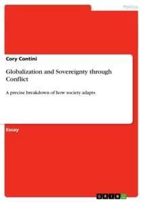 Globalization and Sovereignty through Conflict: A precise breakdown of how society adapts