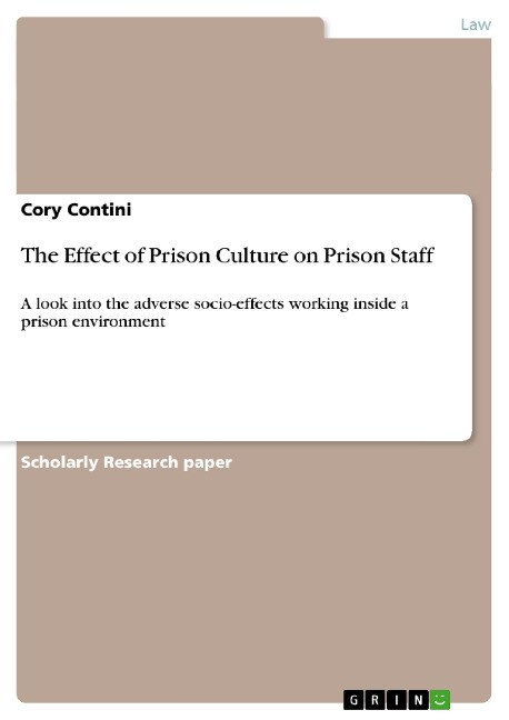 The Effect of Prison Culture on Prison Staff: A look into the adverse socio-effects working inside a prison environment