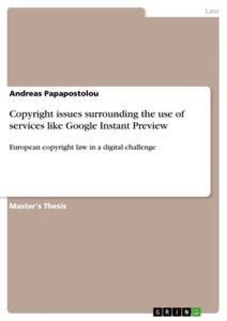 Copyright issues surrounding the use of services like Google Instant Preview: European copyright law in a digital challenge