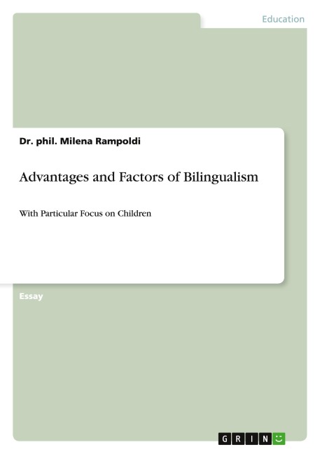 Advantages and Factors of Bilingualism: With Particular Focus on Children
