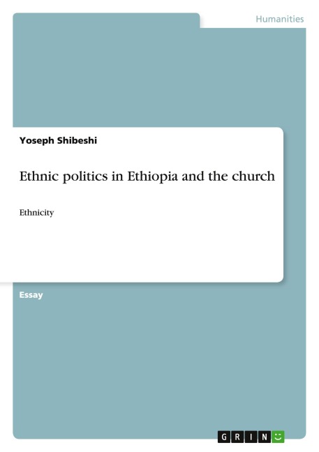 Ethnic politics in Ethiopia and the church: Ethnicity