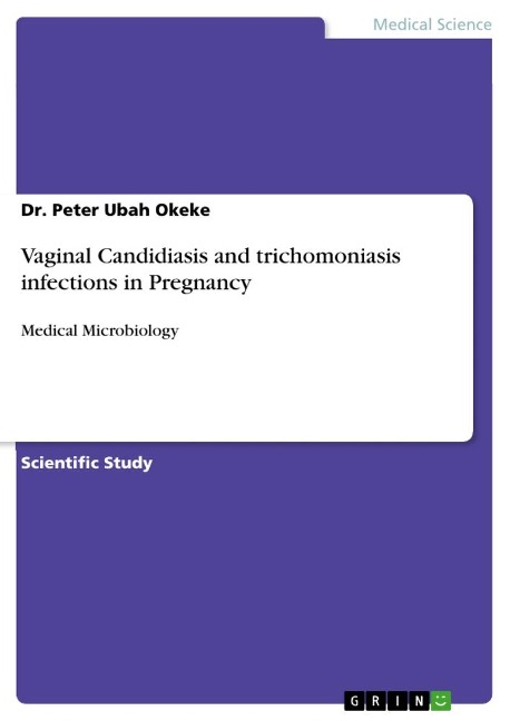 Vaginal Candidiasis and trichomoniasis infections in Pregnancy: Medical Microbiology