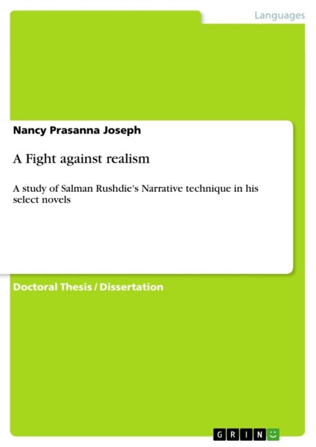 A Fight against realism: A study of  Salman Rushdies Narrative technique in his select novels