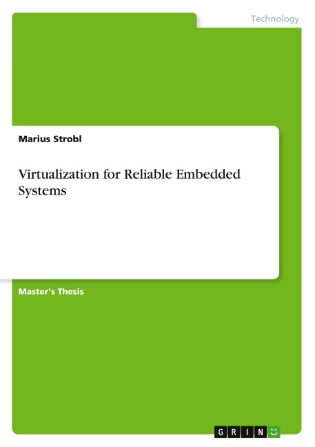Virtualization for Reliable Embedded Systems