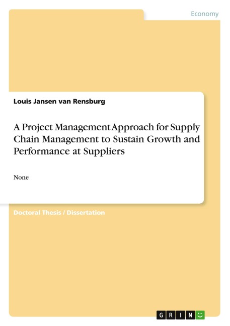 A Project Management Approach for Supply Chain Management to Sustain Growth and Performance at Suppliers: None
